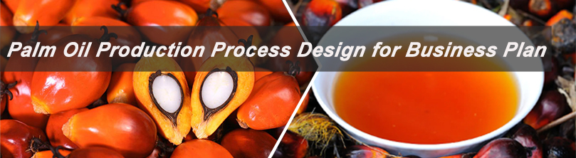 Business Plan: Palm oil production process design